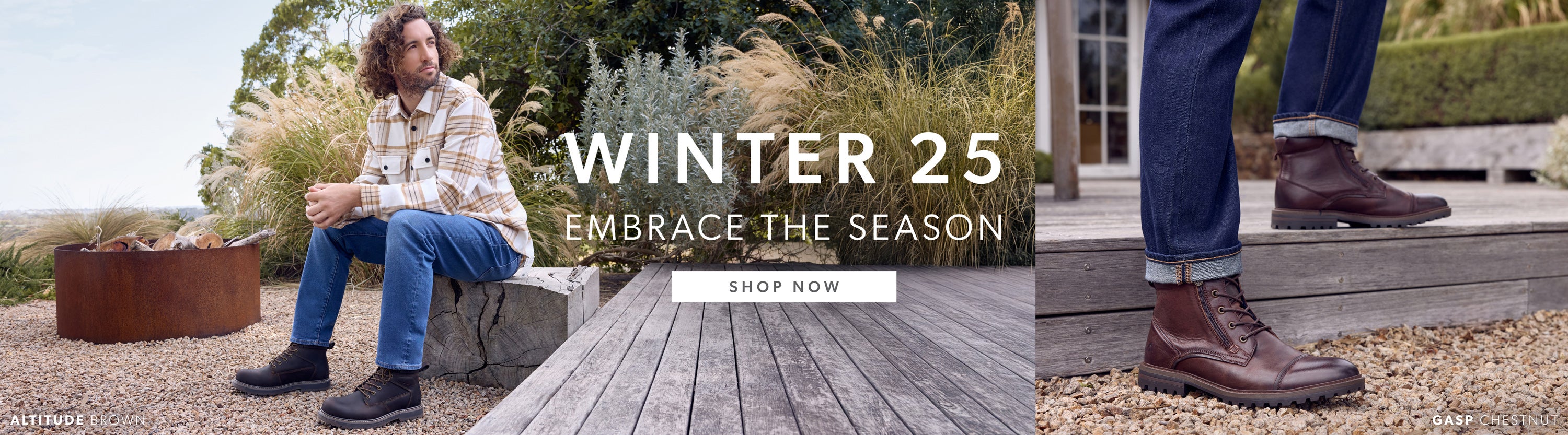 WINTER 25 - EMBRACE THE SEASON | SHOP NOW