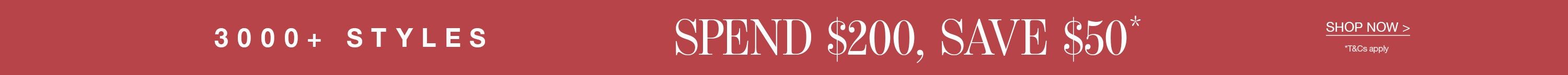 Spend $200, Save $50 | Shop Now